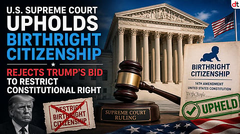 U.S. Supreme Court Upholds Birthright Citizenship, Rejects Trump's Bid to Restrict Constitutional Right