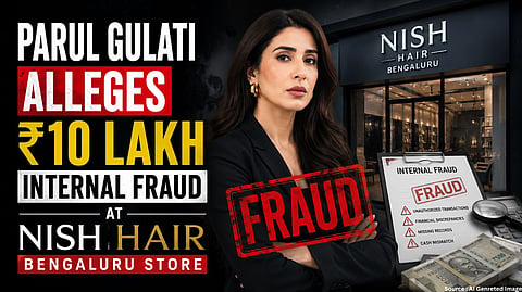 Parul Gulati Alleges ₹10 Lakh Internal Fraud at Nish Hair Bengaluru Store