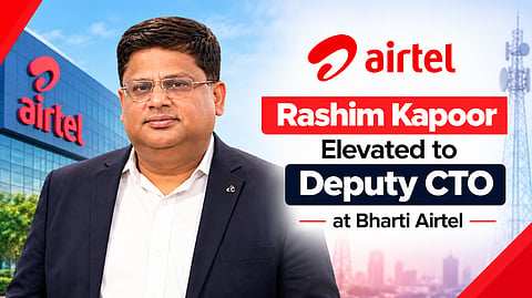 Bharti Airtel Elevates Rashim Kapoor to Deputy CTO Technology and Transformation