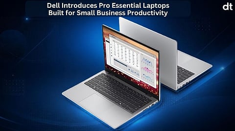 Dell Launches New Pro Essential Laptops with Enhanced Security and Productivity Features