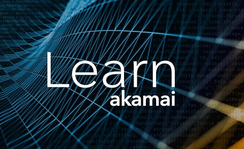 Akamai Introduces On-demand Learning Platform ‘Learn Akamai’