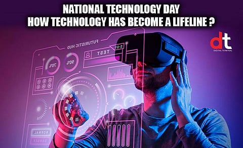 National Technology Day: How Technology Has Become a Lifeline?