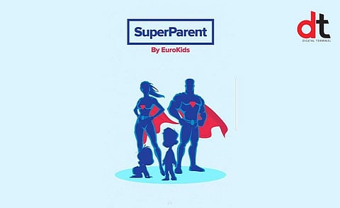 EuroKids Introduces Super Parent App to Address Parents’ Concerns for Children