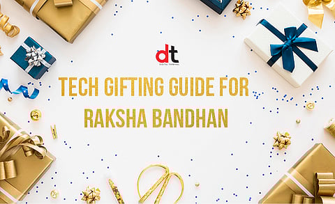 Best Useful Tech Gifts to Celebrate This Raksha Bandhan