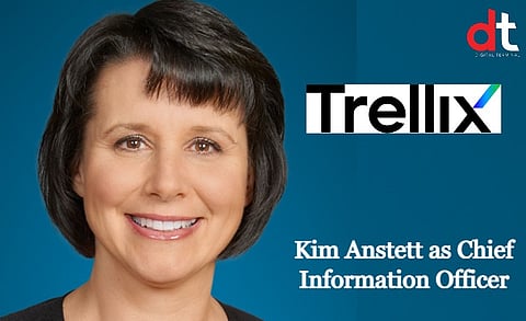 Trellix On boards Kim Anstett as Chief Information Officer