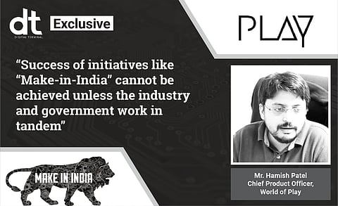 “Make In India Initiative Made Overseas Companies Realize The Potential of Indian Subcontinent”
