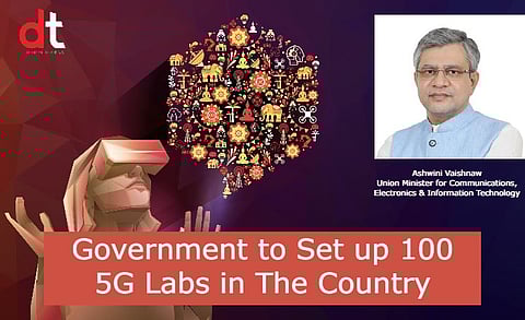 Government Plans to Set up 100 5G Labs in India: Ashwini Vaishnaw