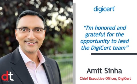 DigiCert On boards Amit Sinha as Chief Executive Officer
