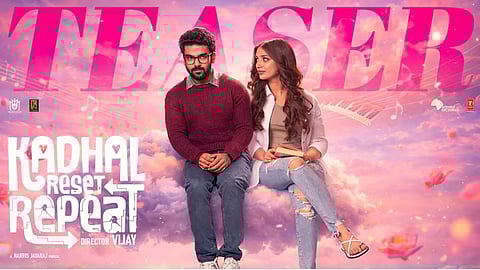 Kadhal Reset Repeat official teaser has released.