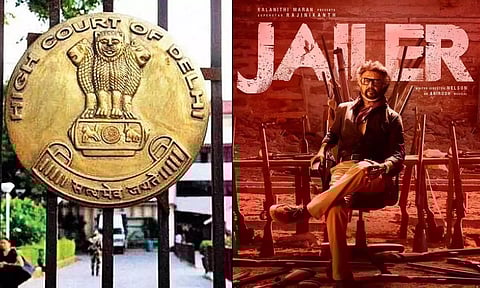 Delhi High Court; Poster of Rajinikanth starrer 'Jailer'