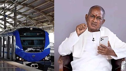 Chennai Metro Rail Limited (CMRL); Ilaiyaraaja