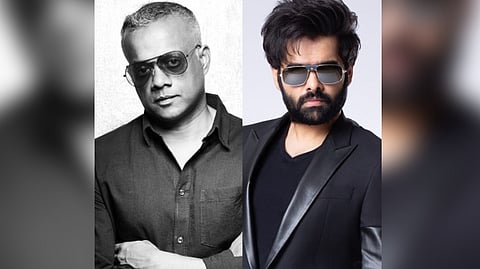 Gautham Menen; Ram Pothineni