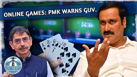 Online gambling : PMK president Anbumani Ramadoss warns Guv.