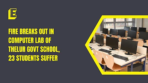 Fire breaks out in computer lab of Thelur gov't school, 23 students hospitalised