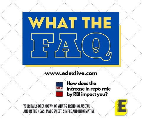 #WhatTheFAQ: What does an increase in the repo rate by the RBI mean?