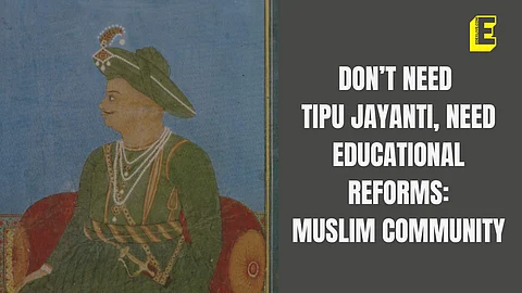 Karnataka: Muslim community needs revolution in education, not Tipu Jayanti