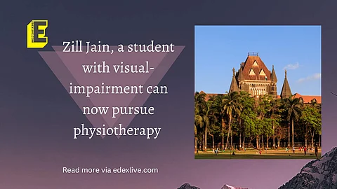 The student was earlier disallowed, as students with visual impairments are not admitted into physiotherapy courses | Pic: EdexLive