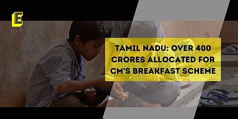 Tamil Nadu: Over 400 crores allocated for CM's Breakfast scheme