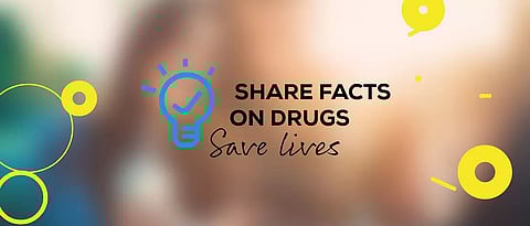 Share facts on drugs and save lives