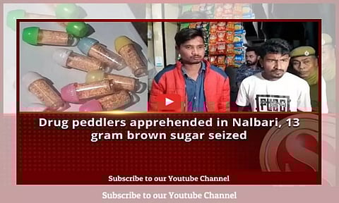Drug peddlers apprehended in Nalbari, 13 gram brown sugar seized