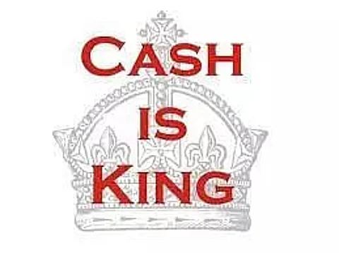 Cash is King