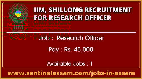 IIM, Shillong Recruitment for Research Officer