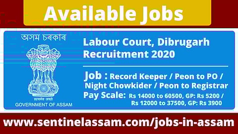 Labour Court, Dibrugarh Recruitment 2020