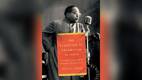 Evolution of Pragmatism in India - Ambedkar Dewey and the Rhetoric of Reconstruction