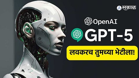 ChatGPT 5 Launch Date, Features Update