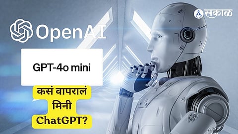 OpenAI Launches ChatGPT 4.o Mini