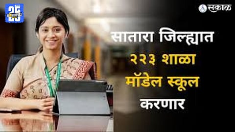 Satara Zilla Parishad to upgrade 223 schools into model institutions; focus on student learning and quality education