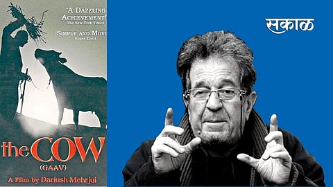 1) ‘द काऊ’ या इराणी सिनेमाचं पोस्टर 2) ‘द काऊ’ या सिनेमाचे दिग्दर्शक दारीउश मेहरूजी.