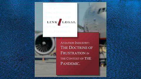 Aviation Industry: The Doctrine Of Frustration In The Context Of The Pandemic.