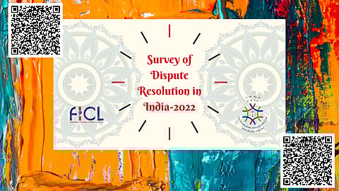 Take part in India's first comprehensive survey on Dispute Resolution in India-2022 by FICL & CTIL.
