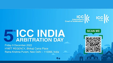 5th ICC India Arbitration Day Conference (in-person) organised by ICC India and ICC Dispute Resolution Services.