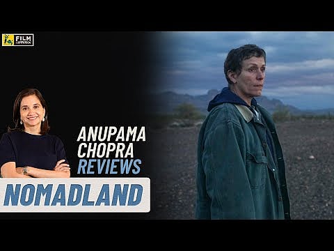 NOMADLAND | Movie Review by Anupama Chopra | Frances McDormand | Film Companion