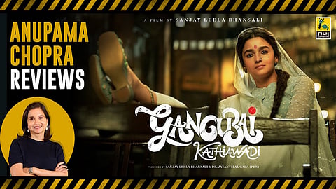 Gangubai Kathiawadi | Bollywood Movie Review by Anupama Chopra | Alia Bhatt | Film Companion
