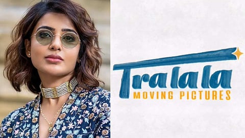 Samantha Launches Her Own Production House 'Tralala Moving Pictures'