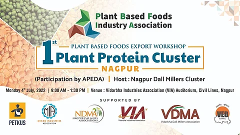'Plant-Based Foods Export Workshop - Development of India’s First Plant Protein Cluster' at VIA Auditorium Nagpur on 4 July 2022