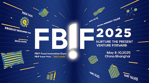 FBIF Food Innovation Expo - 8 to10 May 2025 at the National Convention and Exhibition Centre (Shanghai), China
