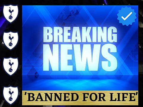 Revealed: Tottenham lifetime ban expected as authorities take action