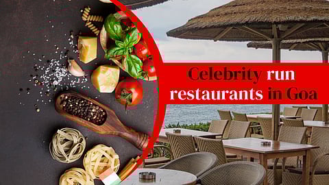 Celebrity run restaurants in Goa