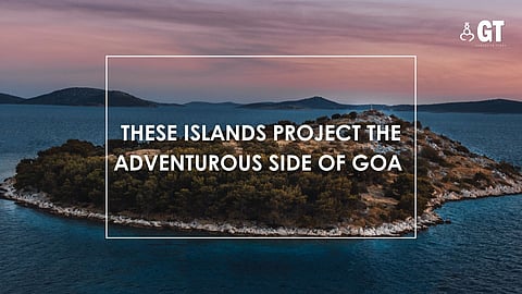 These islands project the adventurous side of Goa