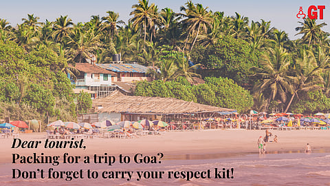 Respectful tourism is the need of the hour.