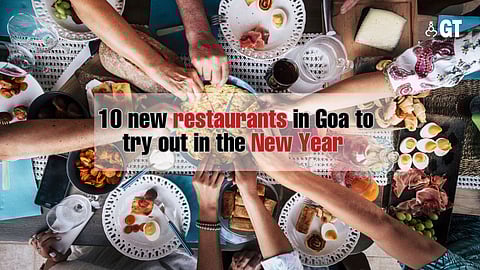 Feast your palate at some of the new restaurants that opened in Goa recently.