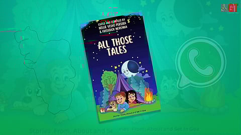 'All Those Tales' is a compilation of 35 stories from, about and set in Goa, and is the result of a Whatsapp mentoring group.