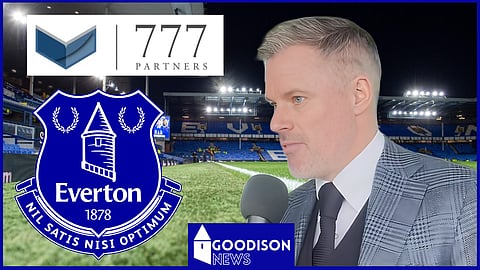 Jamie Carragher delivers his view on 777 Partners takeover of Everton. Credit: Liverpool Echo