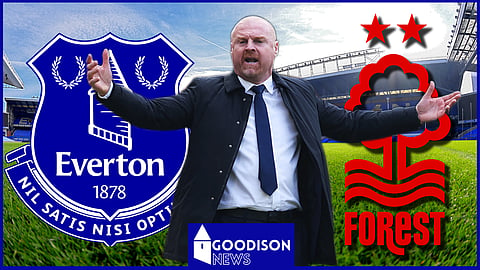 Sean Dyche needs to make a change for Everton against Nottingham Forest