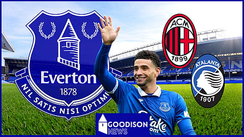 Ben Godfrey could leave Everton for AC Milan or Atalanta