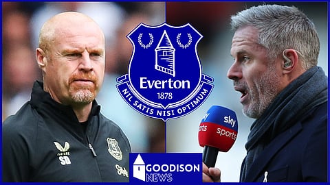 Jamie Carragher has had his say on Sean Dyche at Everton
